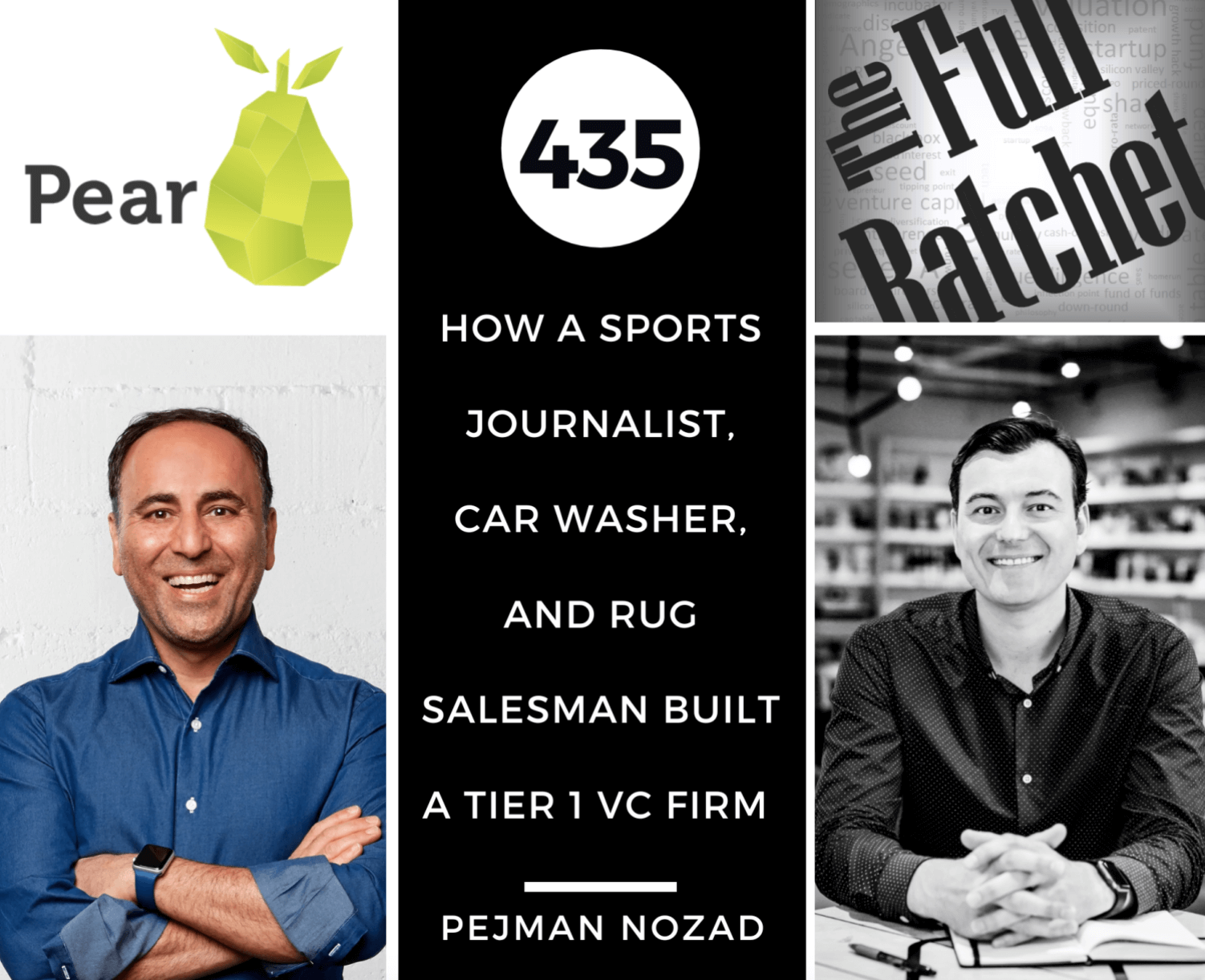 resources The Full Ratchet podcast: How a Sports Journalist, Car Washer, and Rug Salesman Built a Tier 1 VC Firm (Pejman Nozad)